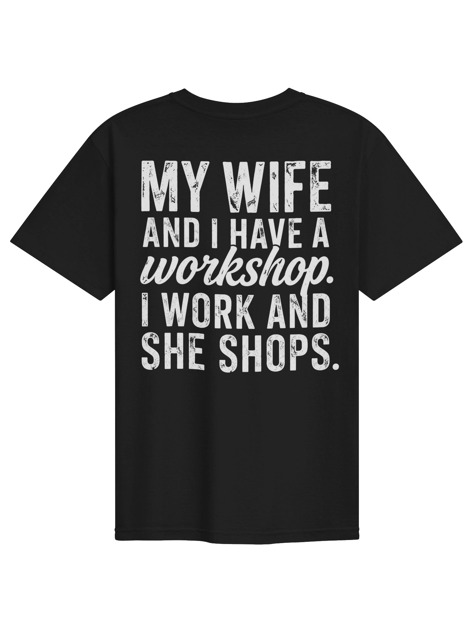 My Wife & I Have A Workshop Funny Tee product image (1)