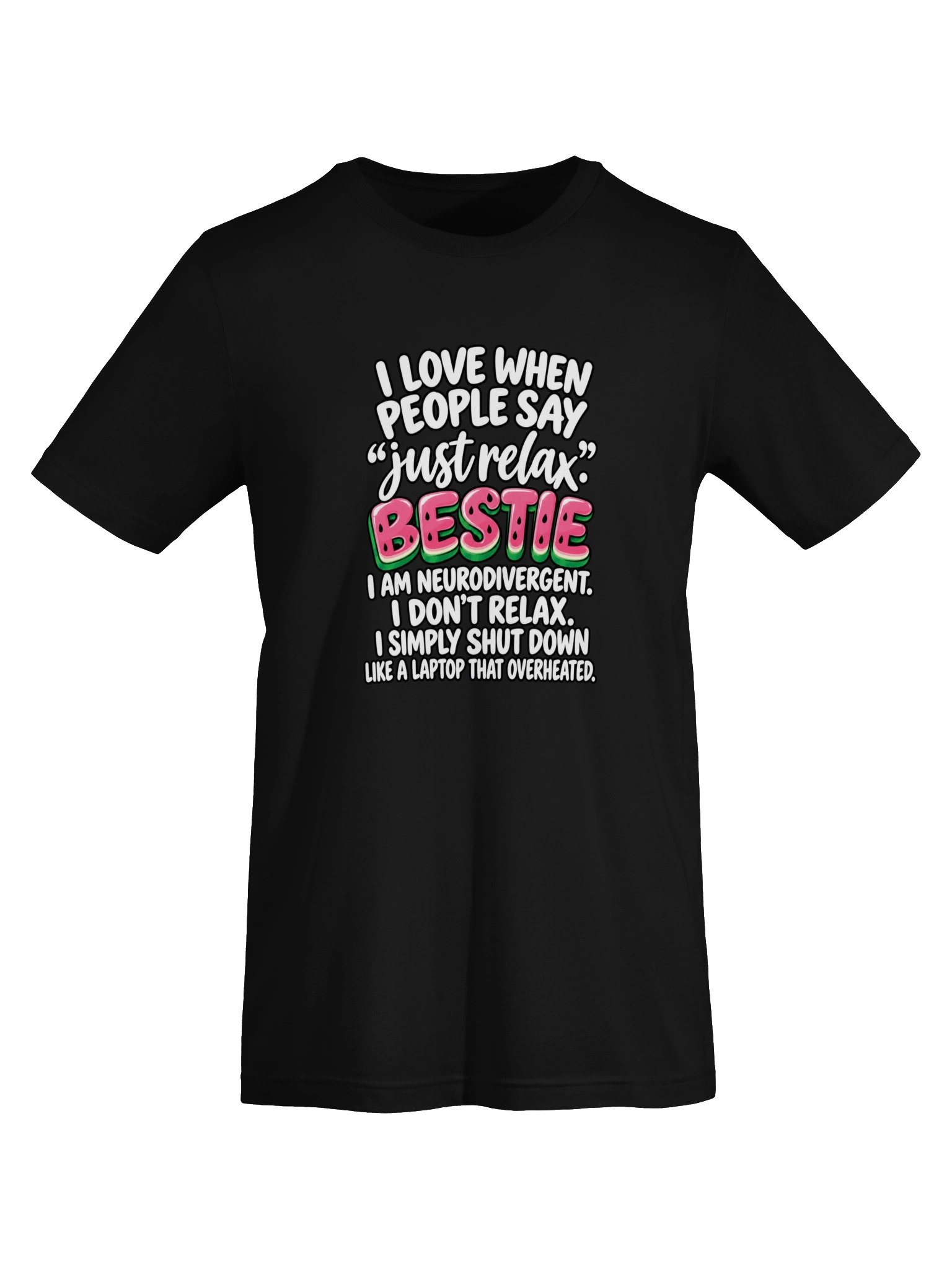 Bestie, I Am Neurodivergent T-Shirt product image (5)