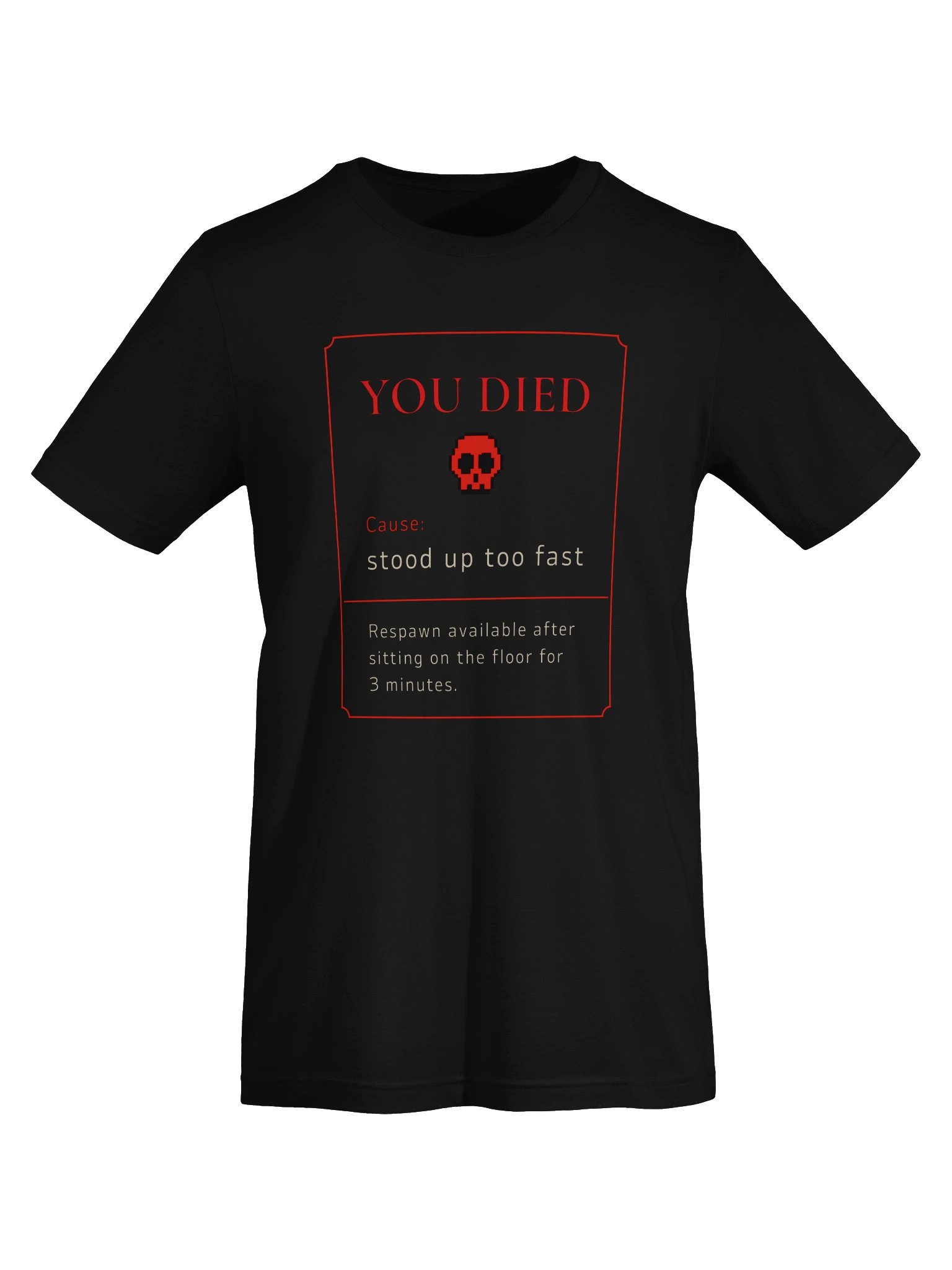 You Died Stood Up Too Fast Shirt | POTS & Dysautonomia Humor Tee product image (6)
