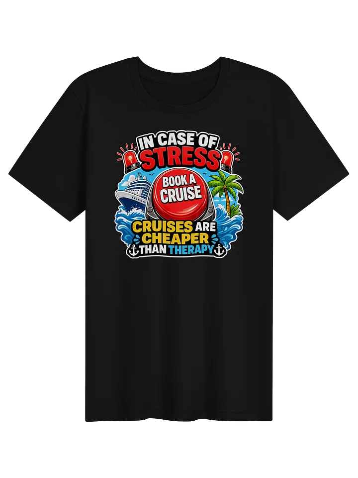 Cruises Are Cheaper Than Therapy T-Shirt product image (81)