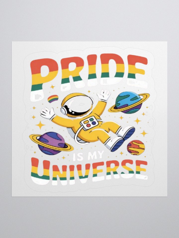 Pride is My Universe Sticker - LGBTQ+ Rainbow Astronaut Design product image (2)