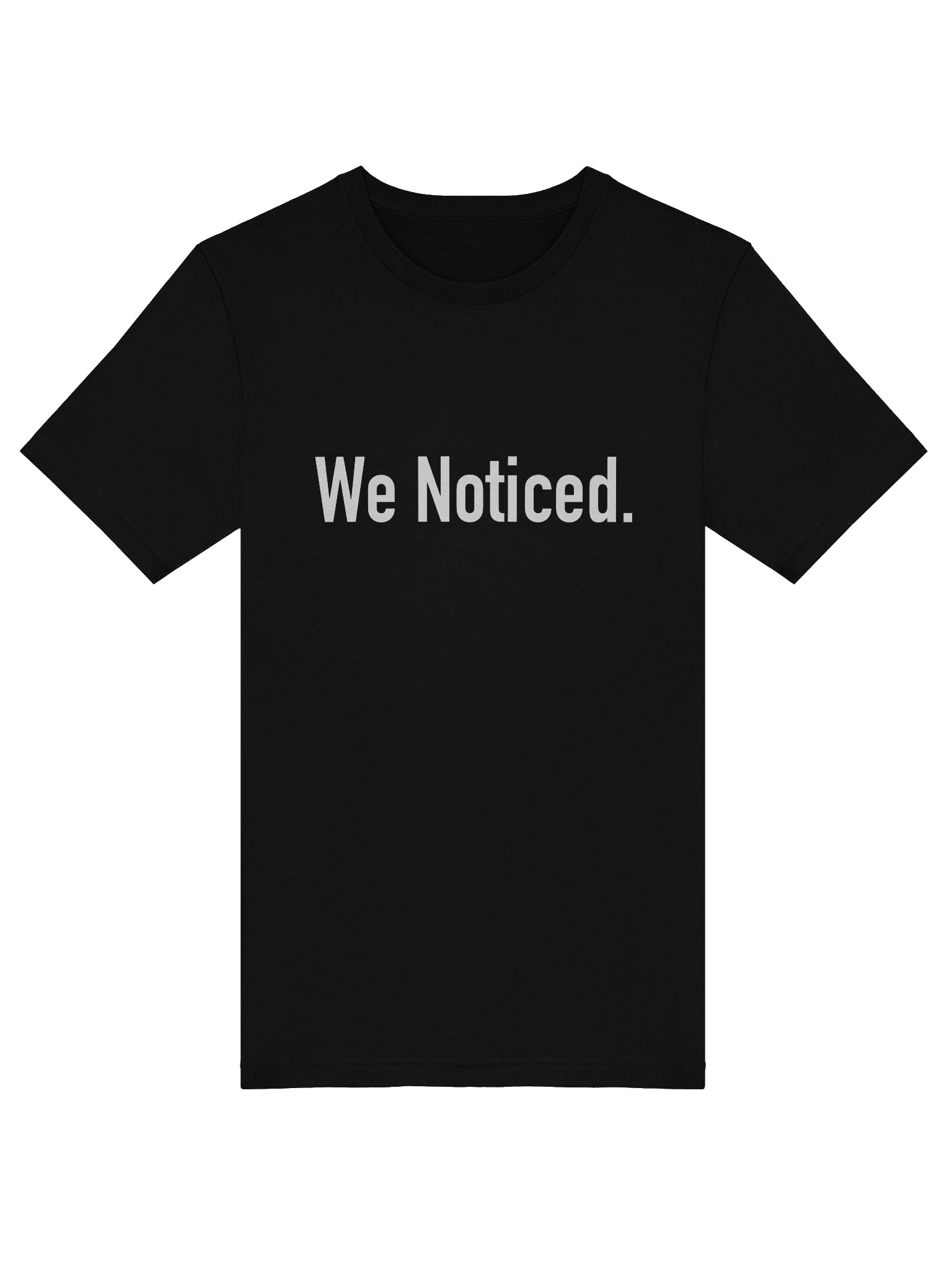 We Noticed - T Shirt product image (43)