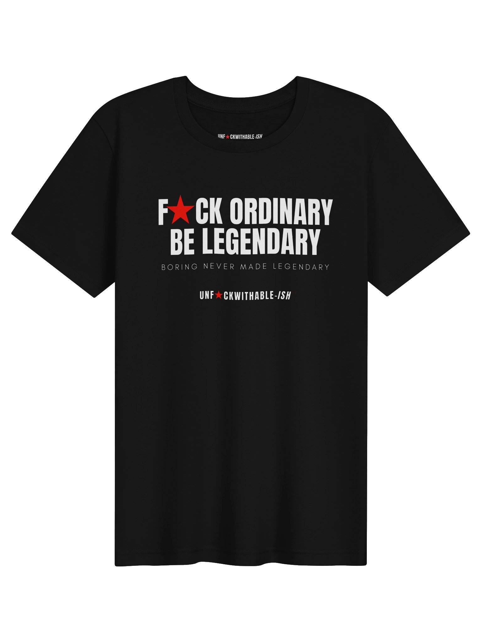 UNF★CKWITHABLE-ISH™ Women T-Shirt F★CK Ordinary Be Legendary product image (1)