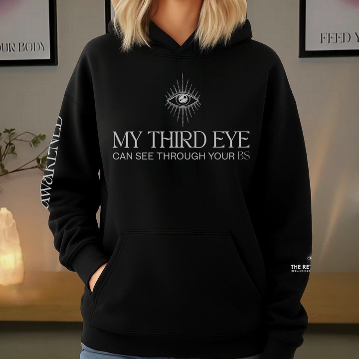 Third Eye Awakened Hoodie – “My Third Eye Can See Right Through Your Sh*t” product image (1)
