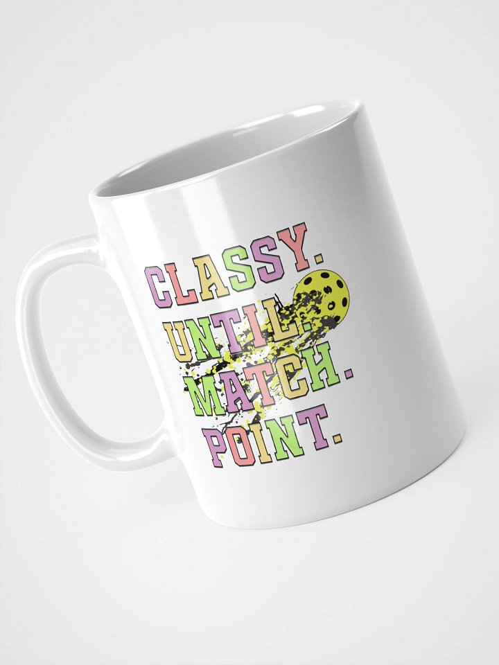 Classy Until Match Point Pickleball Mug product image (2)