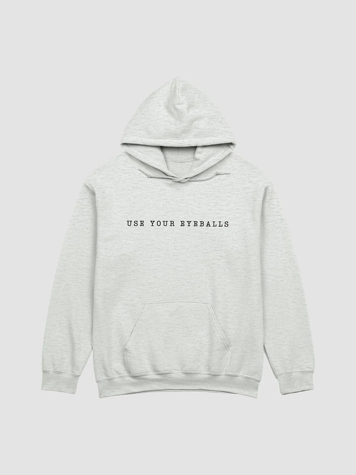 USE YOUR EYEBALLS HOODIE product image (1)