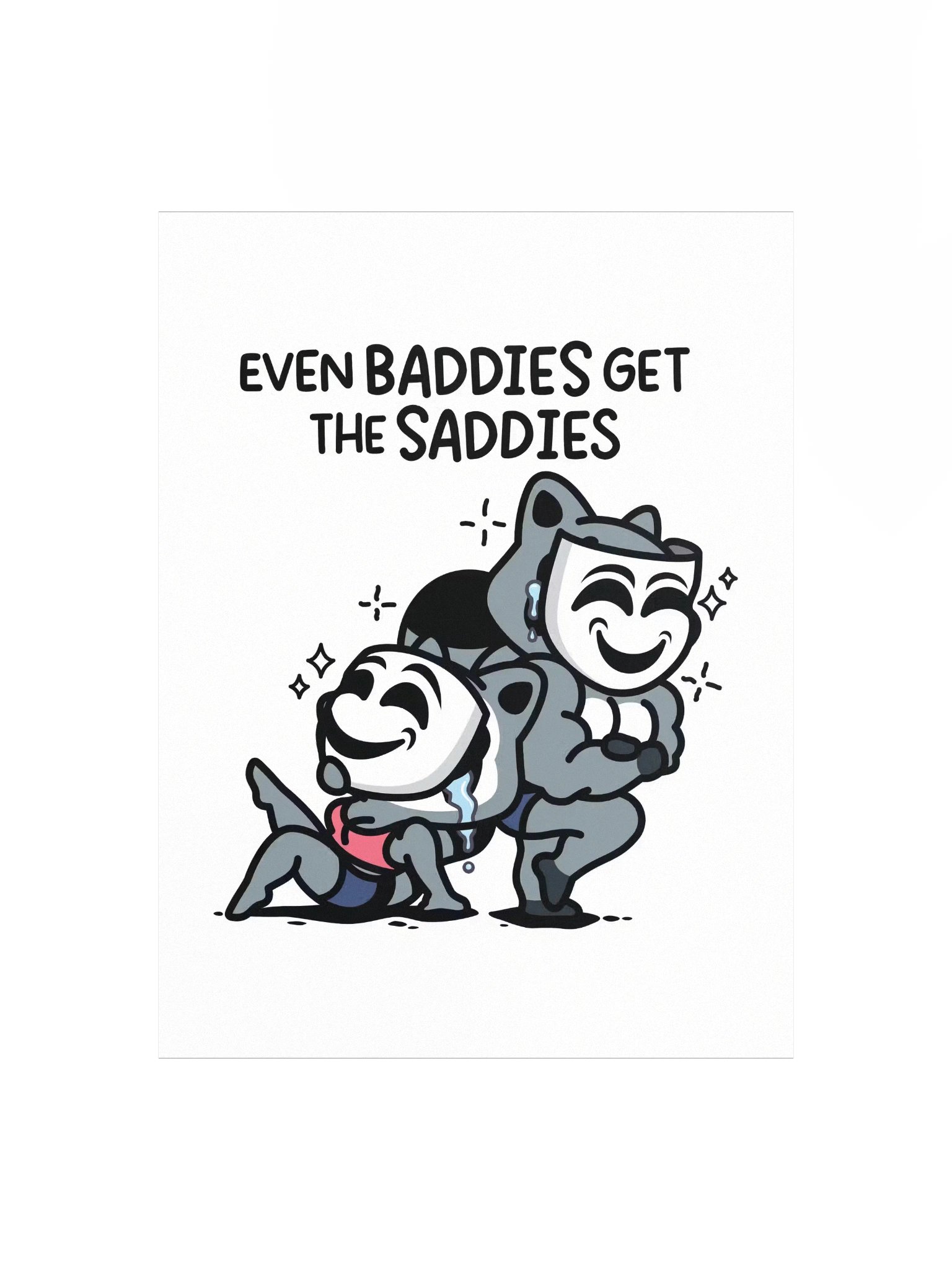 Baddies Get Saddies Poster product image (1)