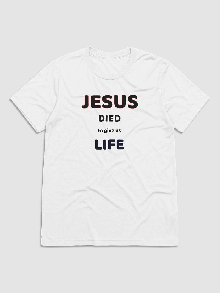 JESUS DIED TO GIVE US LIFE. product image (1)