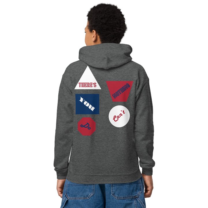 There's Nothing You Can't Do - Hoodie product image (1)