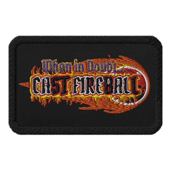 When in Doubt CAST FIREBALL Patch product image (1)