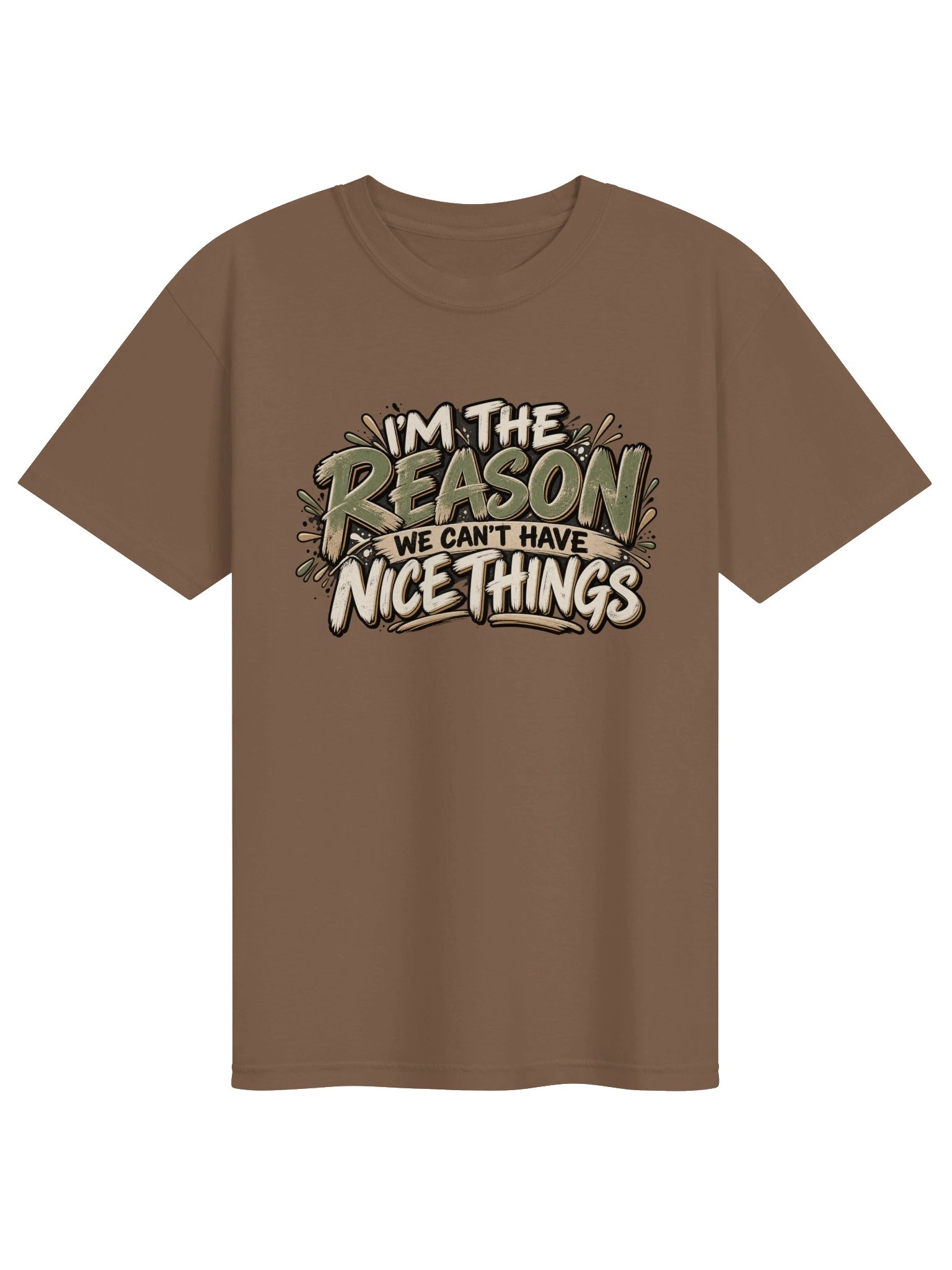 I'm the Reason We Can't Have Nice Things Funny T-Shirt product image (1)