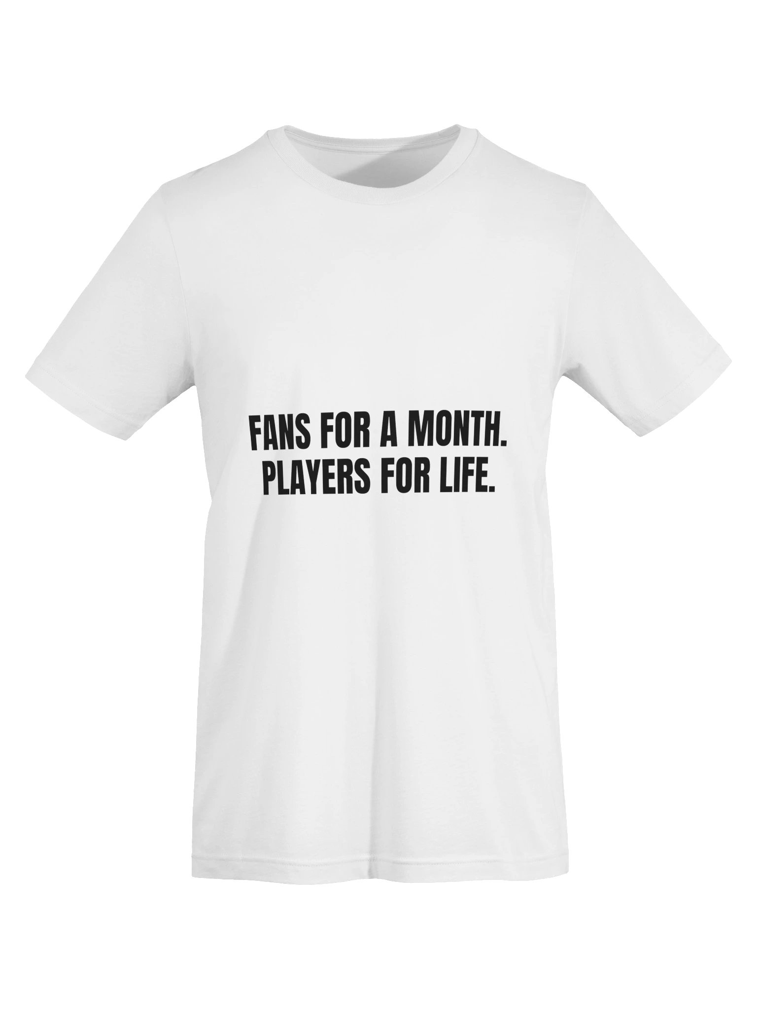 Fans For A Month, Players For Life Tee product image (13)