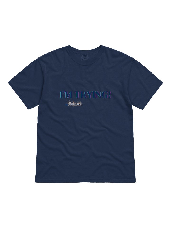 I'M TRYING T-shirt product image (7)