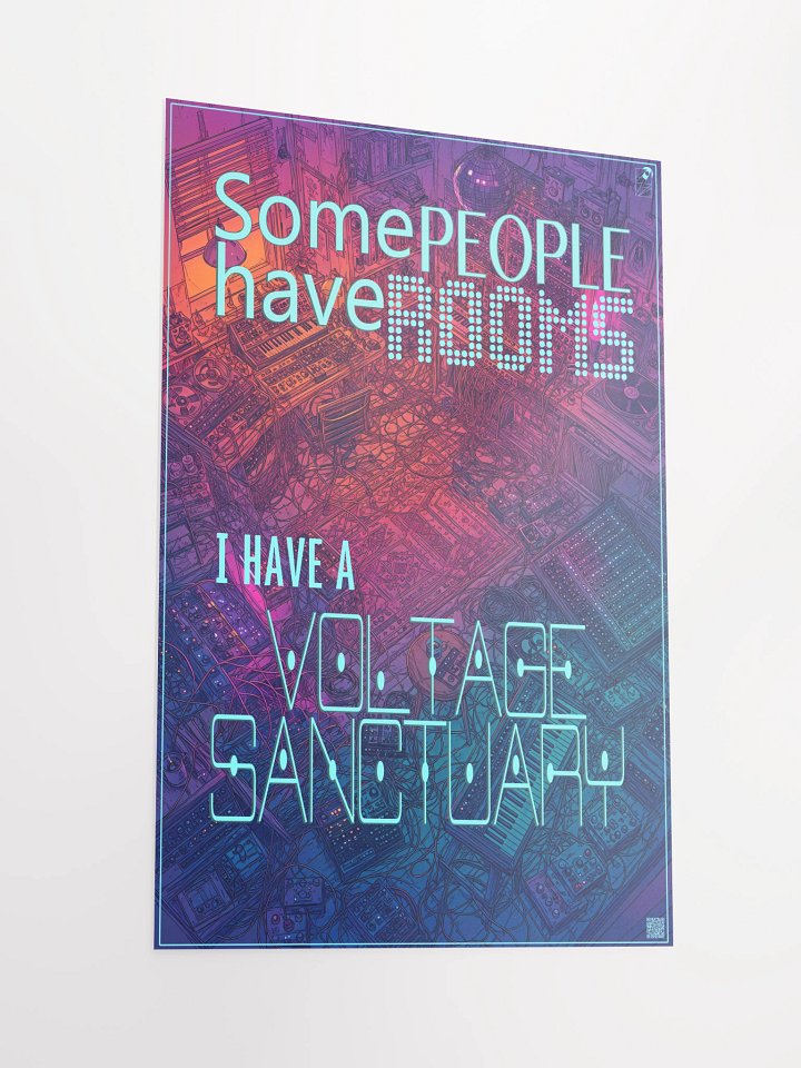 SOME PEOPLE HAVE ROOMS I HAVE A VOLTAGE SANCTUARY, by Frank Fonik, Techno EDM Matte Paper Poster product image (2)