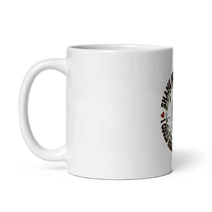 “Shame Held Me Until I Could Hold All The Parts of Me” White Coffee Mug product image (4)