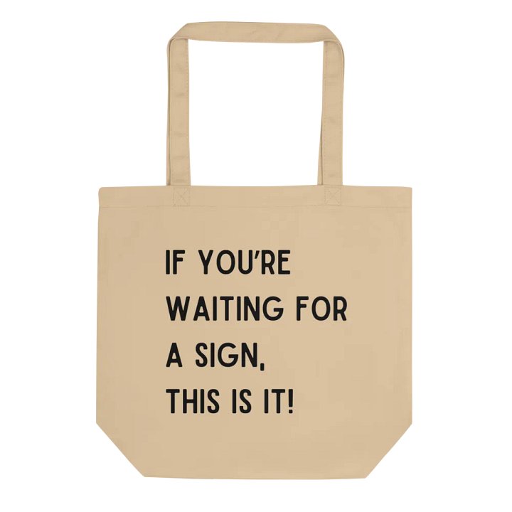 If You're Waiting For A Sign Tote Bag product image (1)