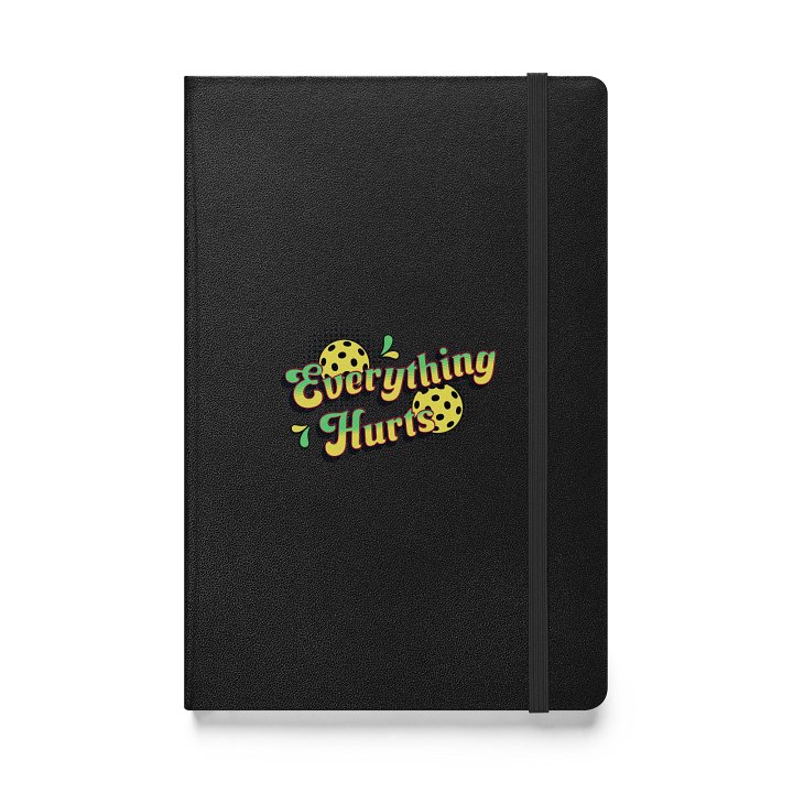 Everything Hurts Pickleball Vibrant Pain Hardcover Notebook product image (1)