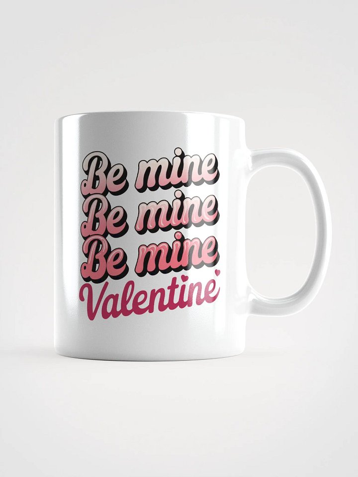 Be Mine Valentine Day Mug product image (1)