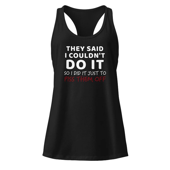 They Said I Couldn't Women's Tank Top product image (1)