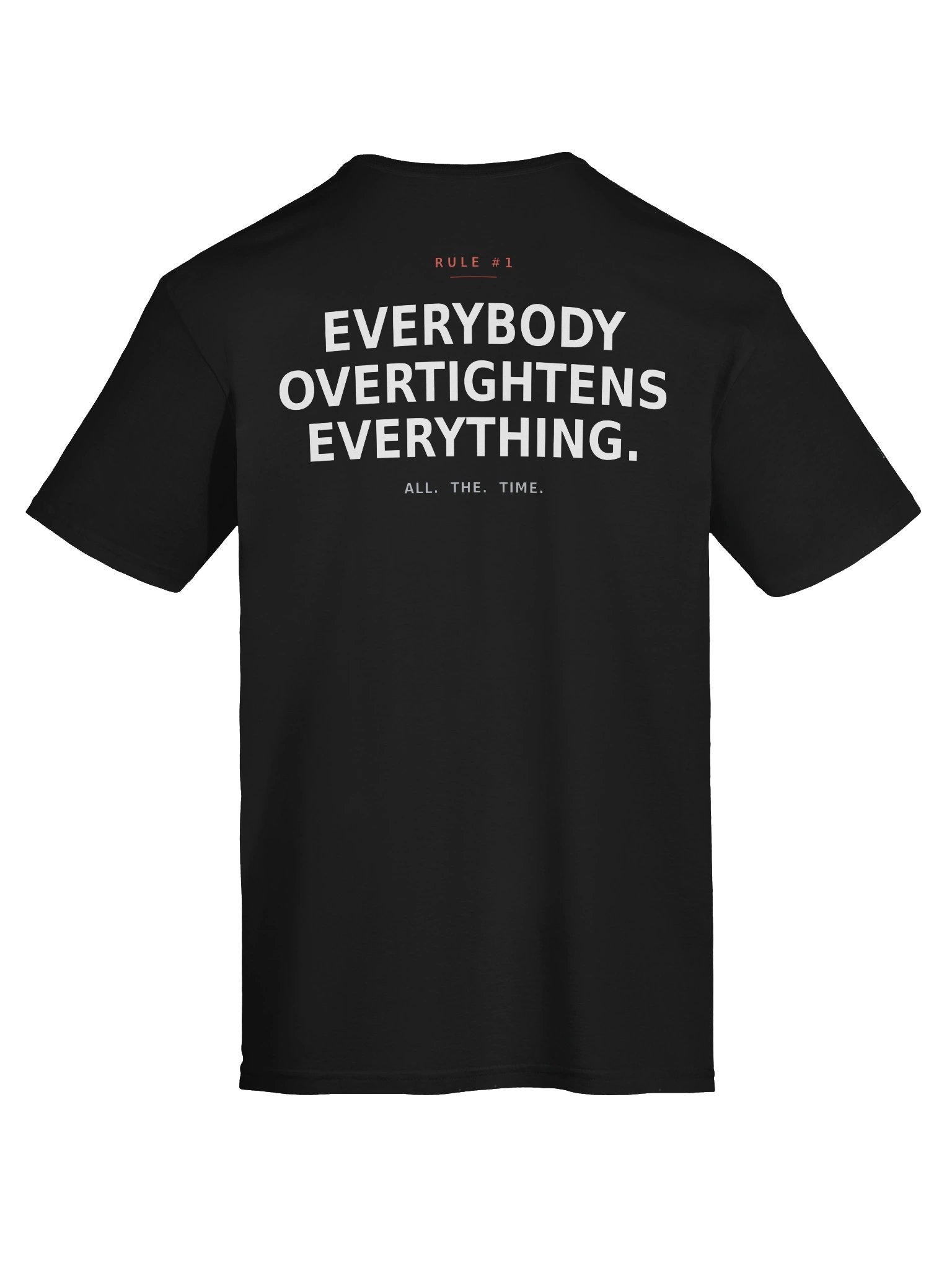 Rule #1 - Overtightens Everything Dark Tee product image (2)