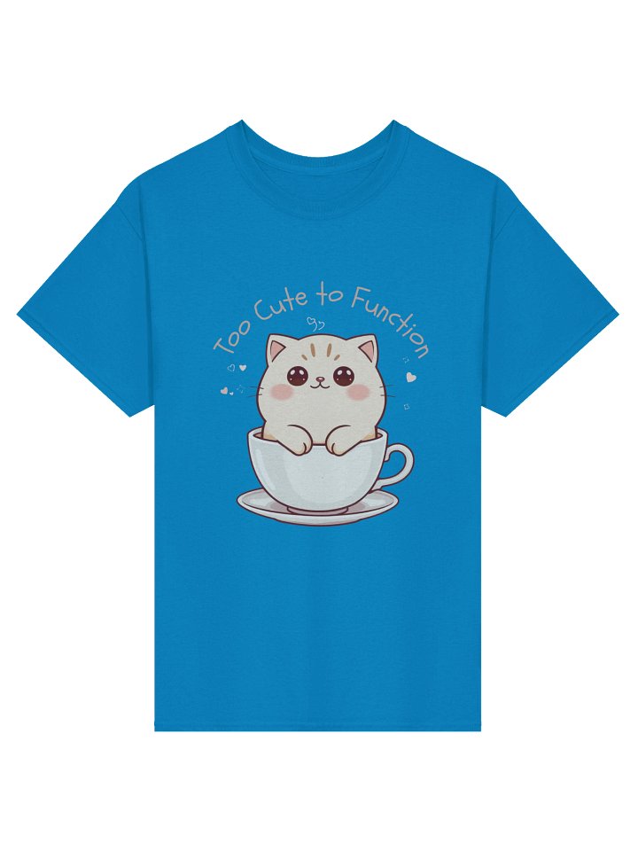 💖 Too Cute to Function Tee product image (25)