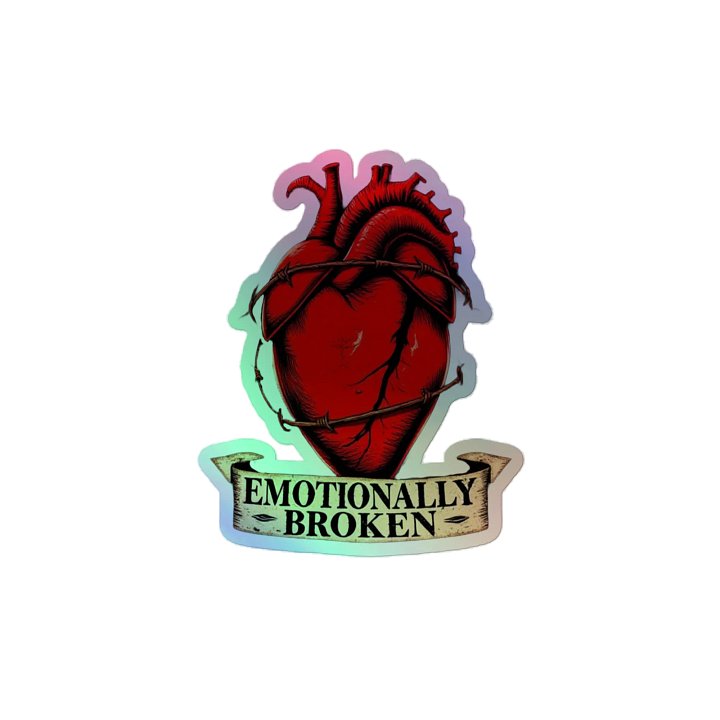 Emotionally Broken Holographic Stickers product image (2)