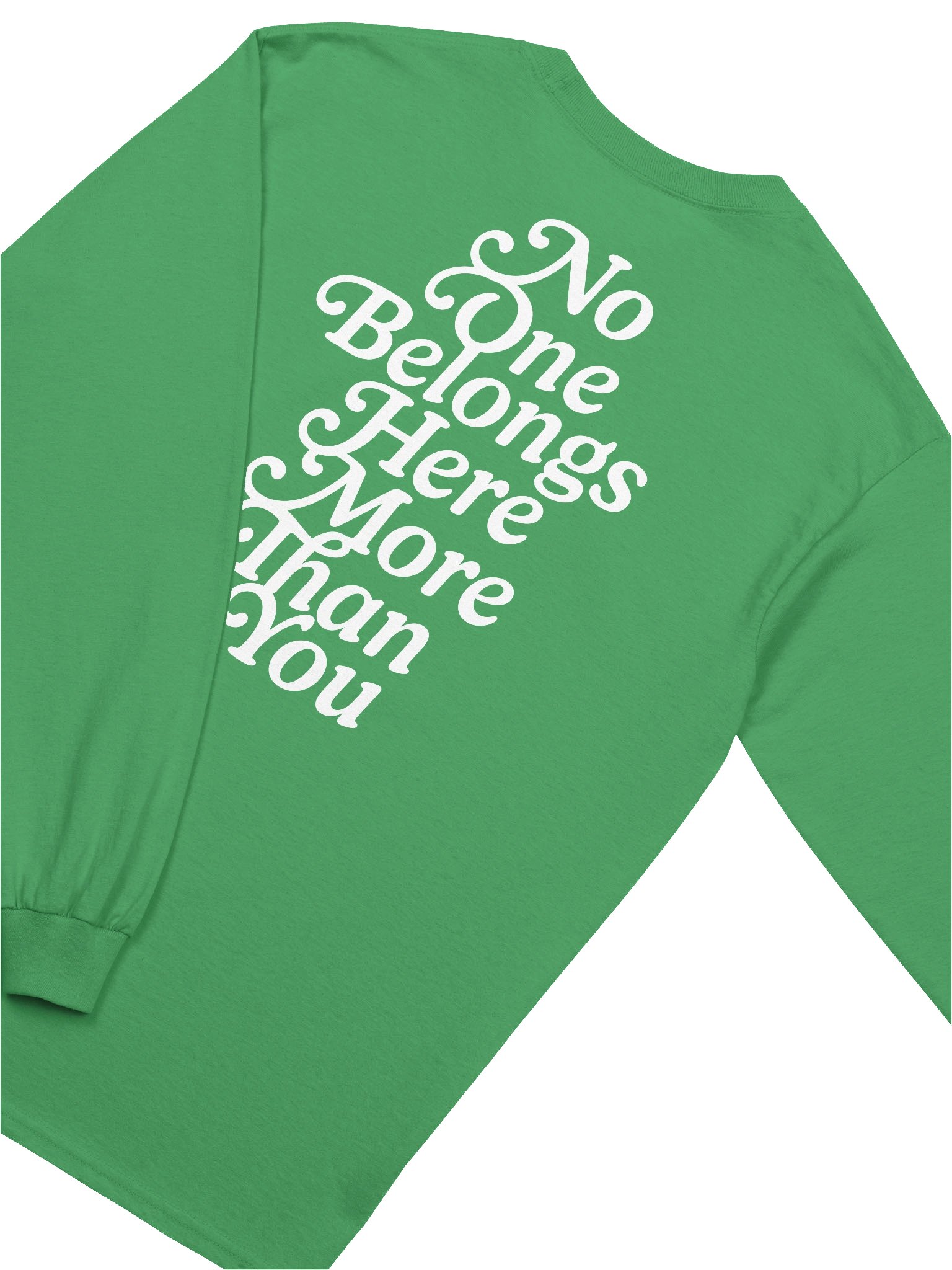 No One Belongs Here More Than You Longsleeve product image (20)