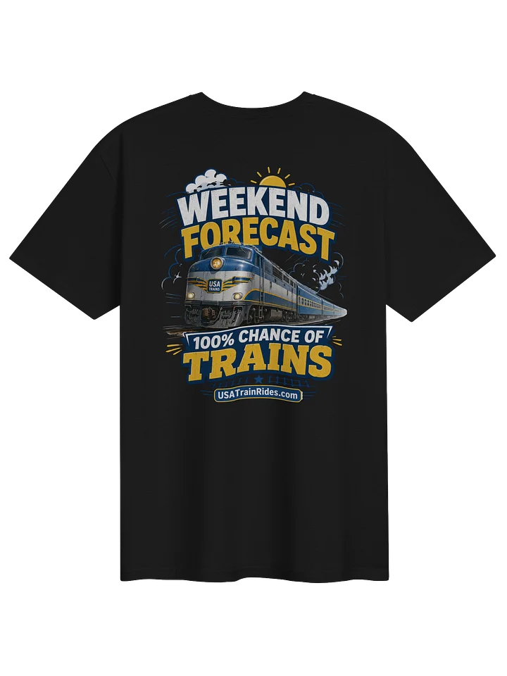 Weekend Forecast: 100% Chance of Trains — Adult T-Shirt product image (1)