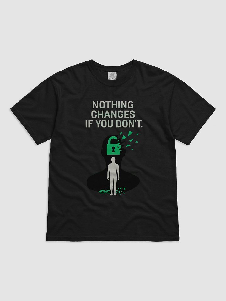 Nothing Changes if you Don't T-Shirt product image (1)