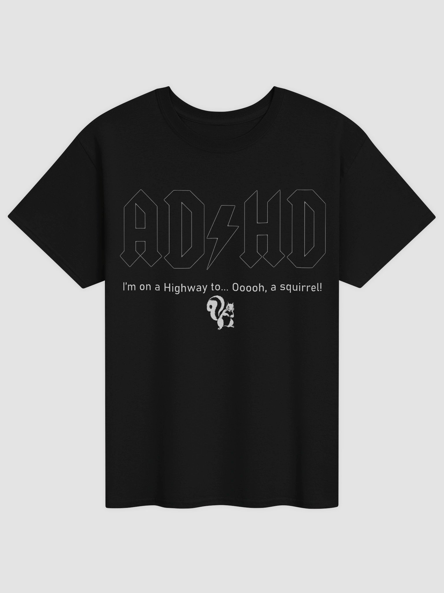ADHD: Highway to Squirrel T-Shirt product image (3)
