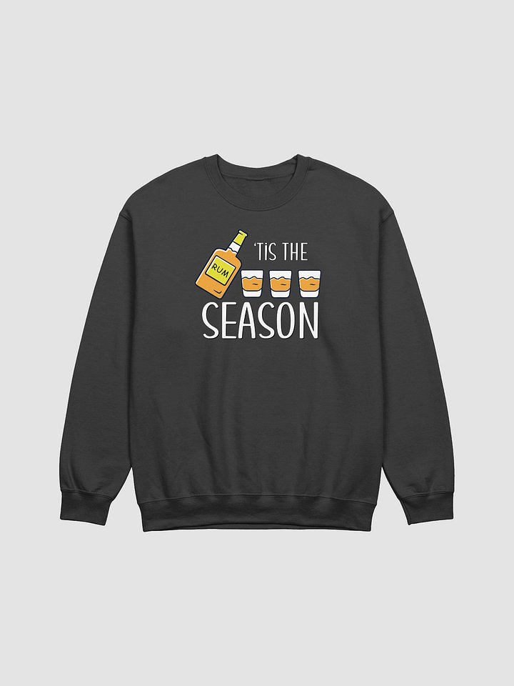 Tis the Season of Rum Sweatshirt • by Yo Ang product image (1)