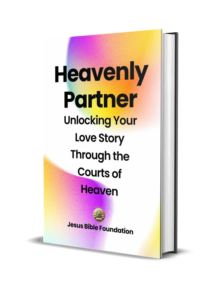 Heavenly Partner: Unlocking Your Love Story Through the Courts of Heaven product image (1)