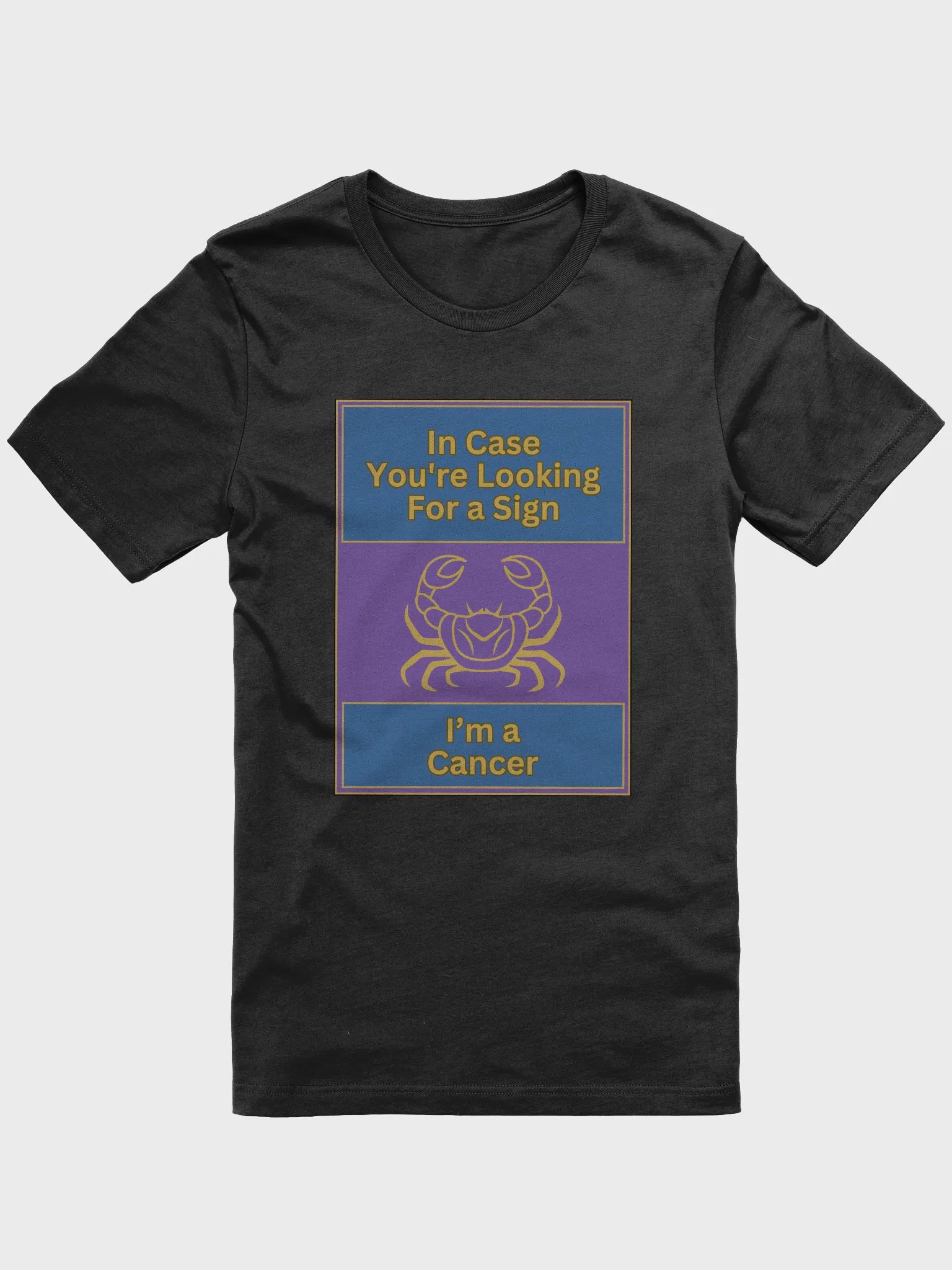 In Case You’re Looking For A Sign Cancer Zodiac Sign T-Shirt, Zodiac Sign Vibes T-Shirt, Cancer T-Shirt, Astrological T-shirt product image (2)
