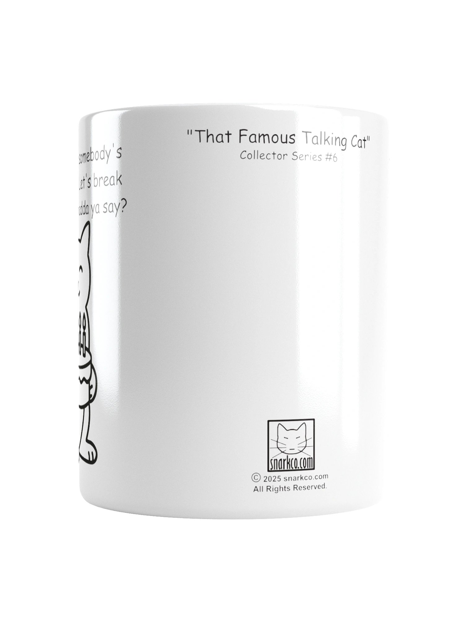 Funny Mug Series "That Famous Talking Cat" (#6 in the series) product image (17)