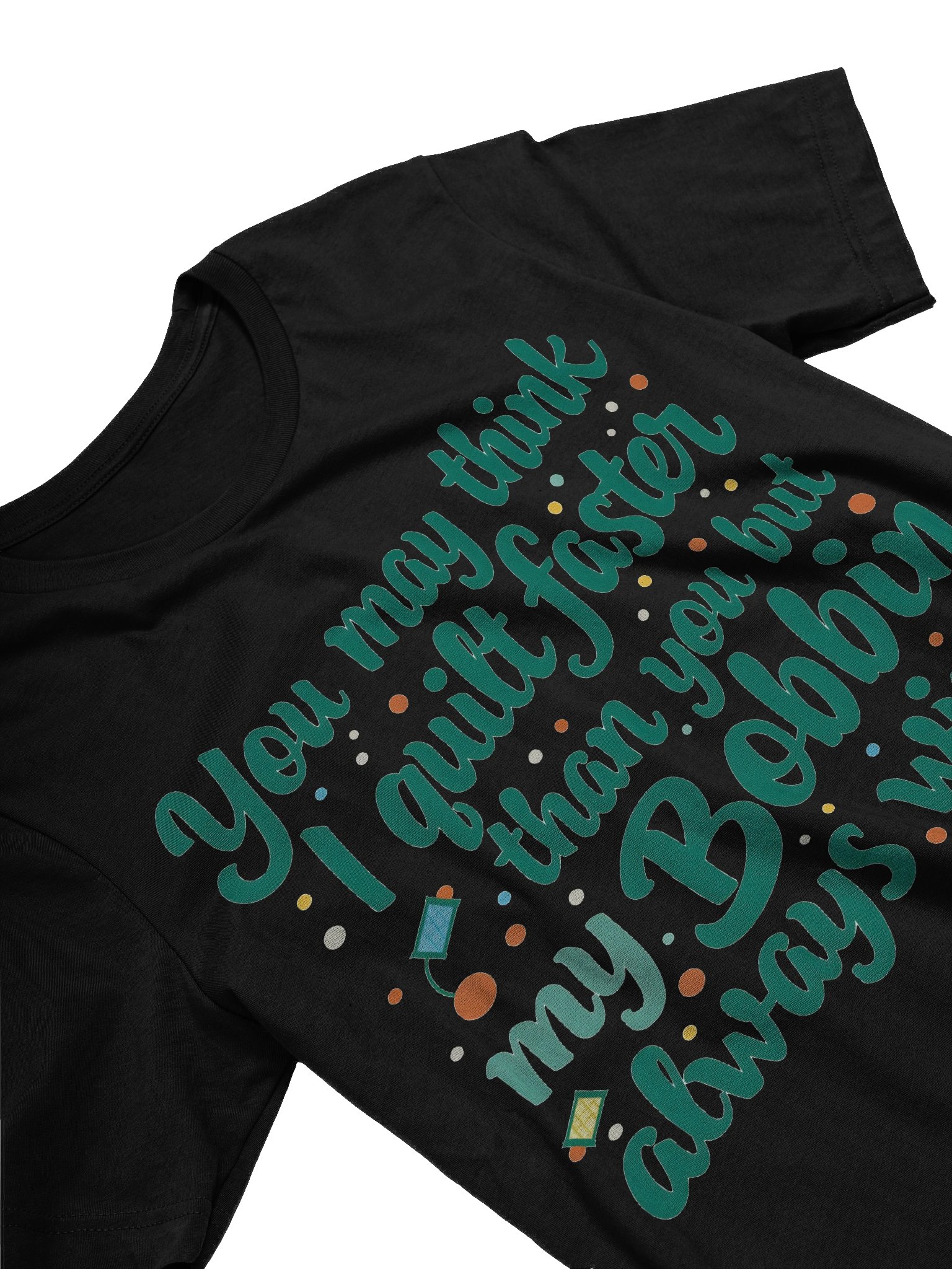 Bobin Always Wins TShirt product image (21)