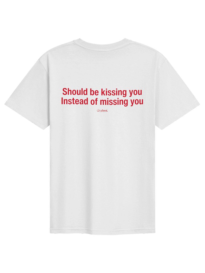 Should Be Kissing You Tee product image (7)