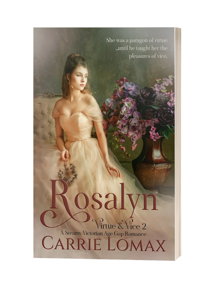 Rosalyn: A Steamy Victorian Age Gap Romance (Virtue & Vice 2) Signed Paperback product image (1)