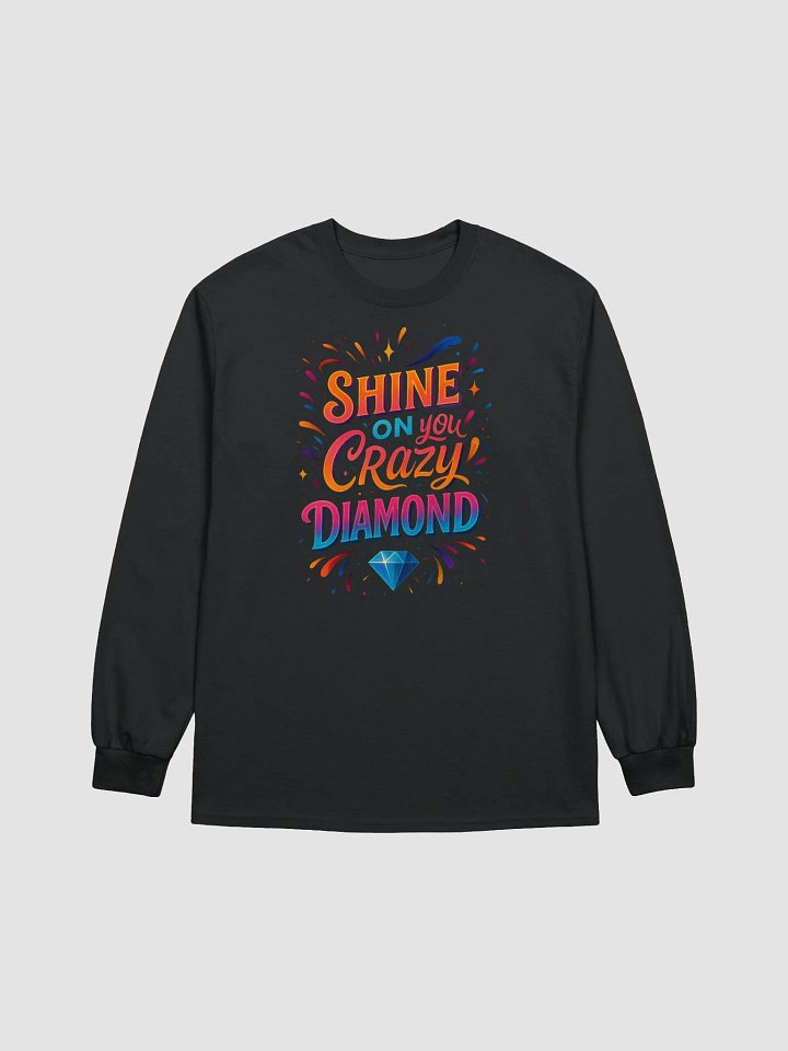 Long Sleeve – Shine On You Crazy Diamond Shirt product image (4)