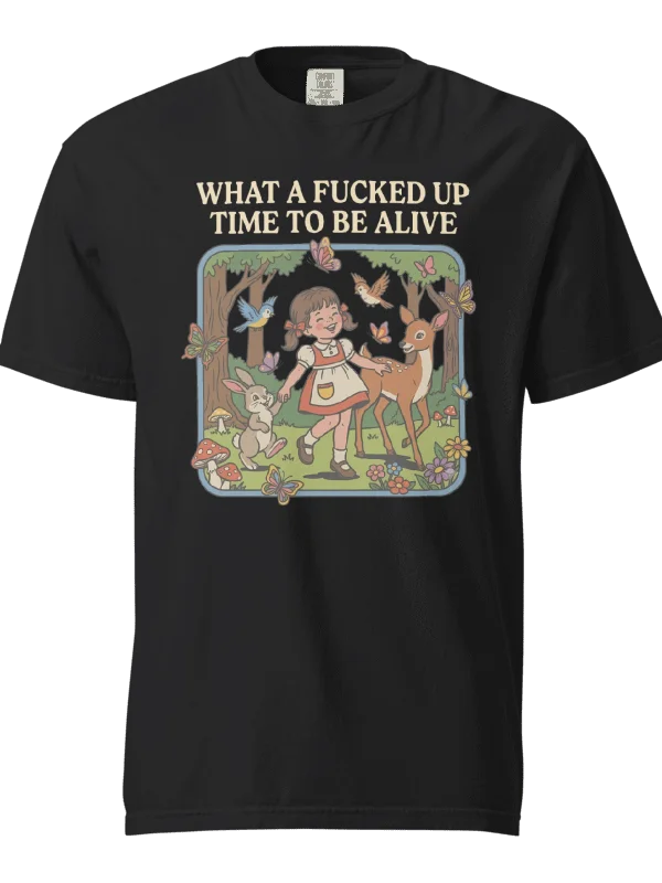 "What A Fucked Up Time To Be Alive" Comfort Colors 1717 Graphic Tee product image (1)