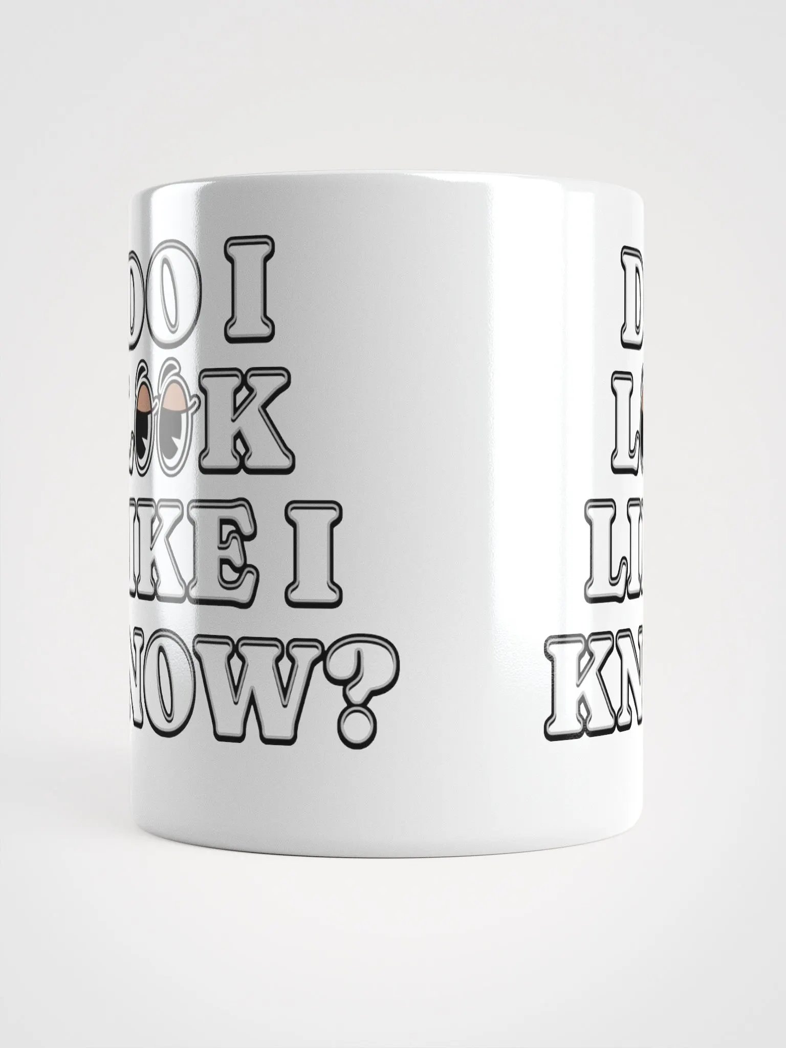 Do I Look Like I Know? Funny White Mug product image (6)