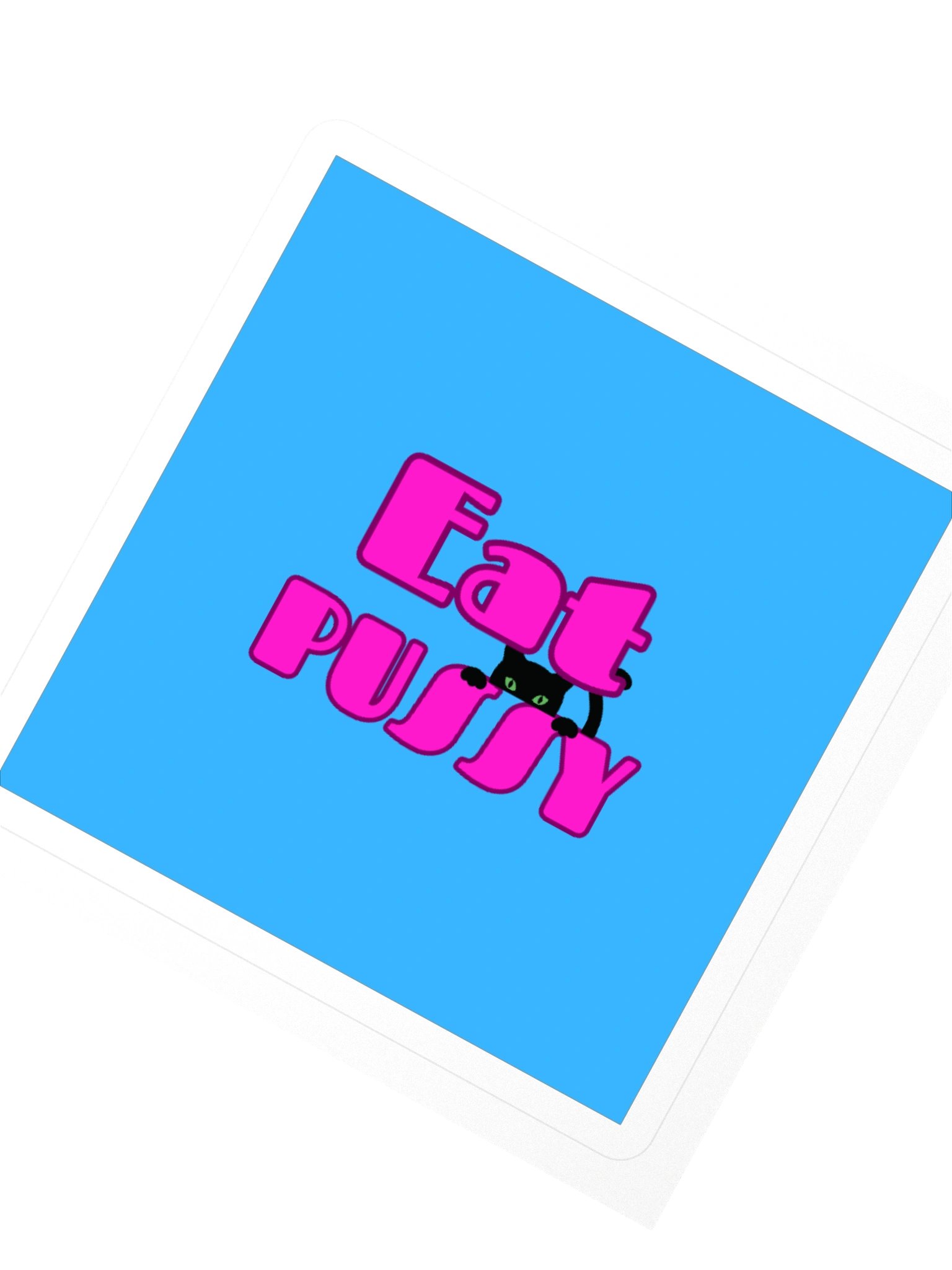 Eat P*ssy Square Sticker product image (2)
