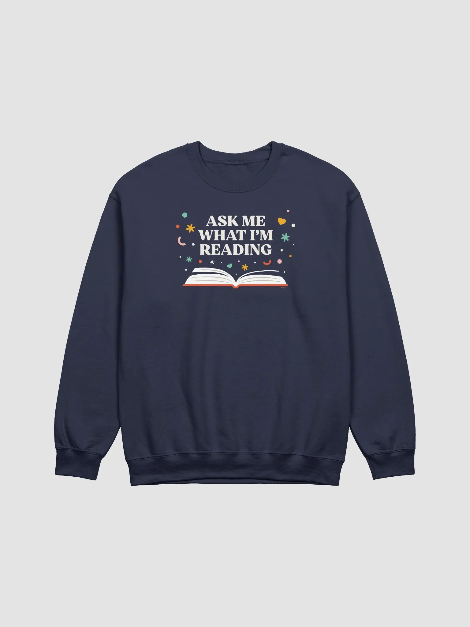 Ask Me What I'm Reading Sweatshirt product image (2)