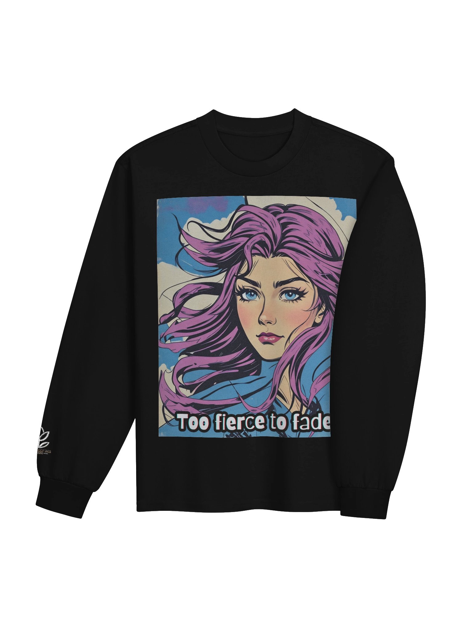 Too Fierce to Fade Long Sleeve Shirt Bold Feminine Graphic product image (19)