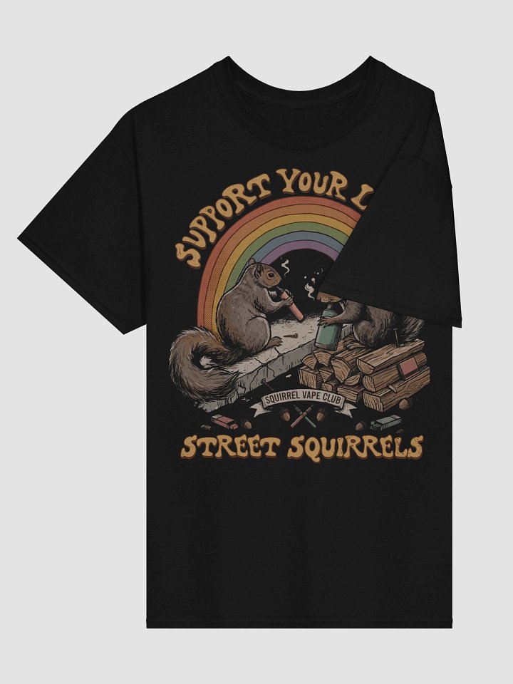Support Your Local Street Squirrels Vaping Shirt | Funny Tee product image (1)