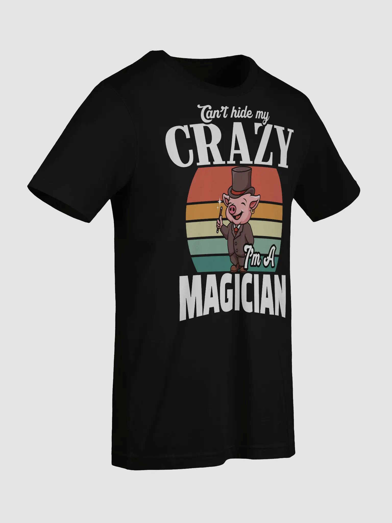 Can’t Hide My Crazy, I’m a Magician T-shirt product image (11)