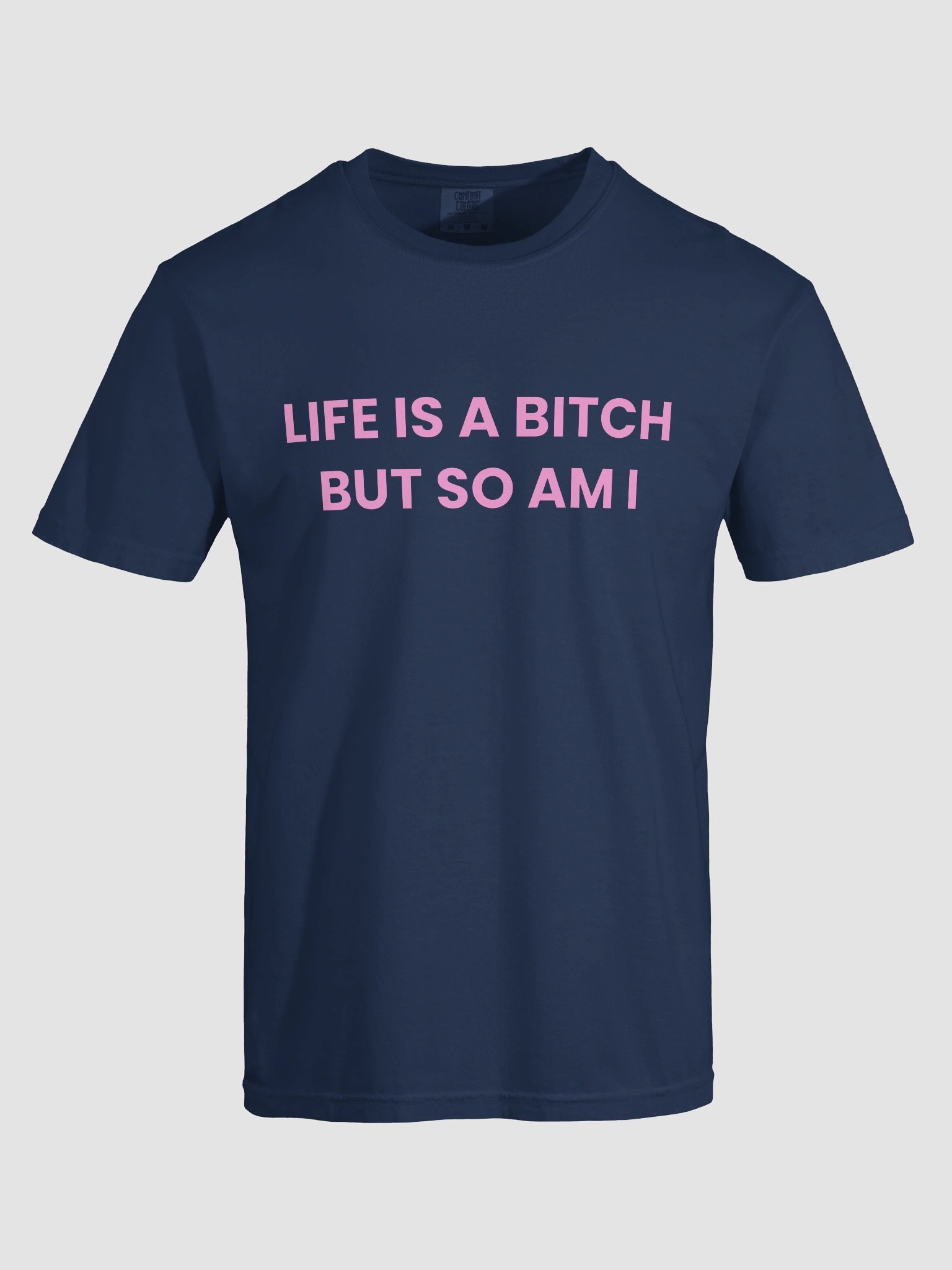 Life Is A Bitch But So Am I T-shirt product image (4)