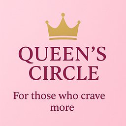 Queen's Circle 🌹