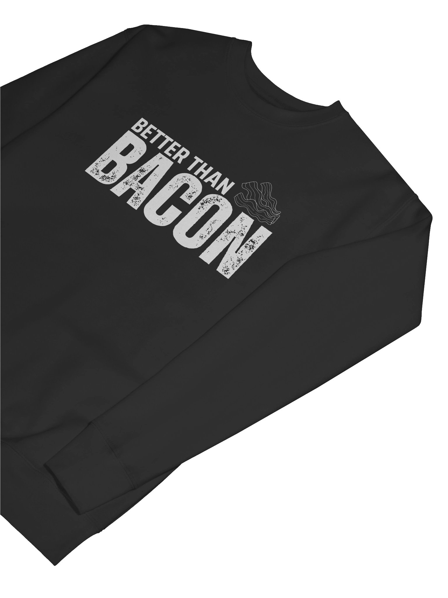 Better Than Bacon Sweatshirt product image (7)