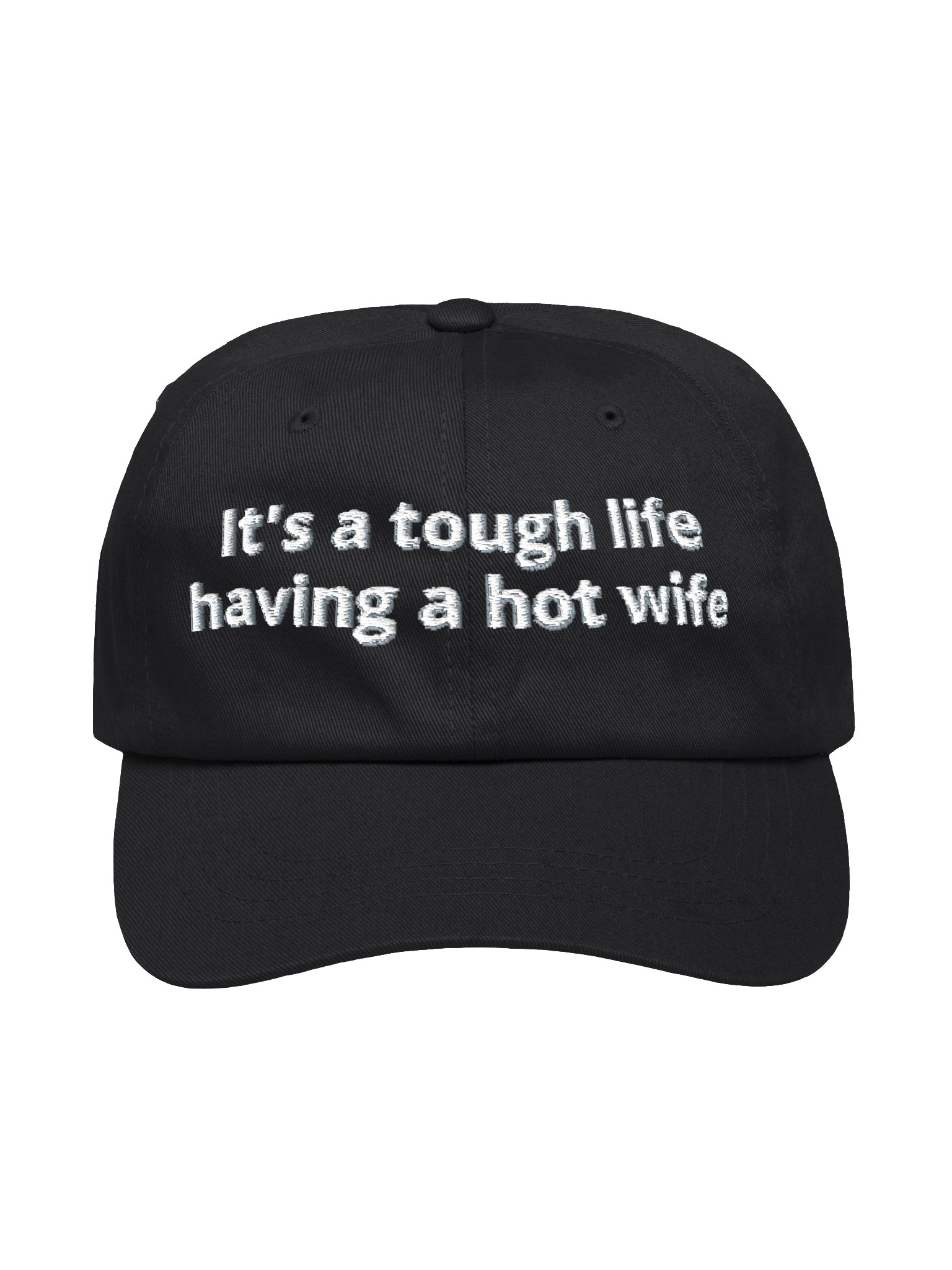 It’s a Tough Life Having a Hot Wife Cap product image (1)