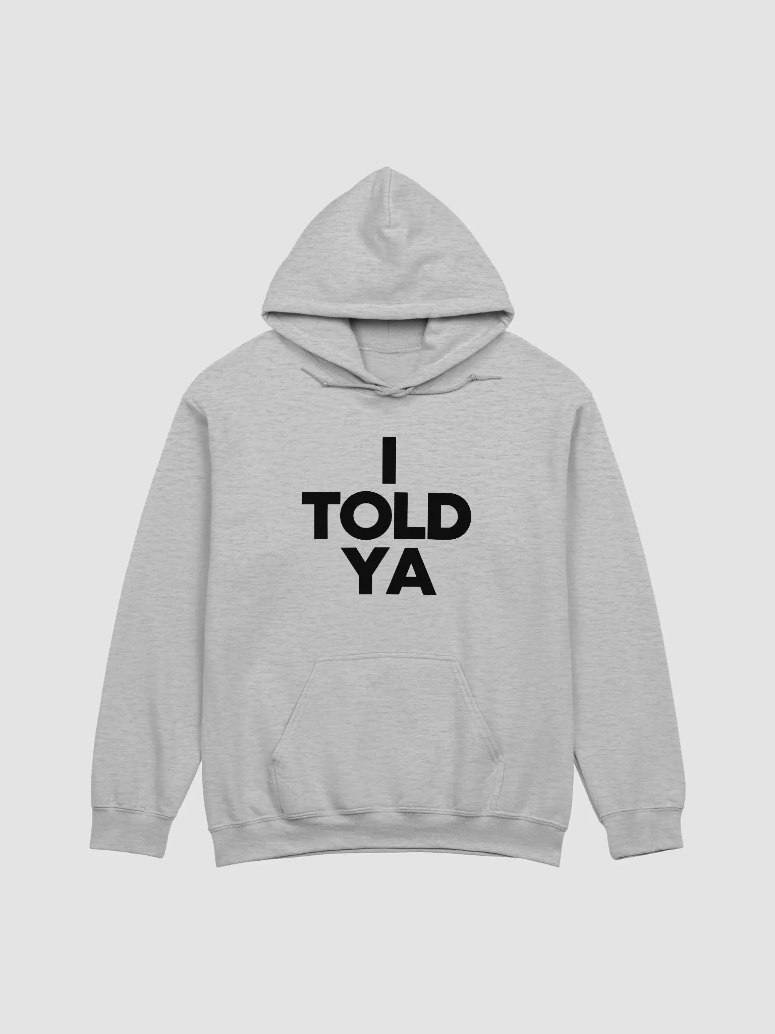 I Told Ya - Hoodie product image (9)